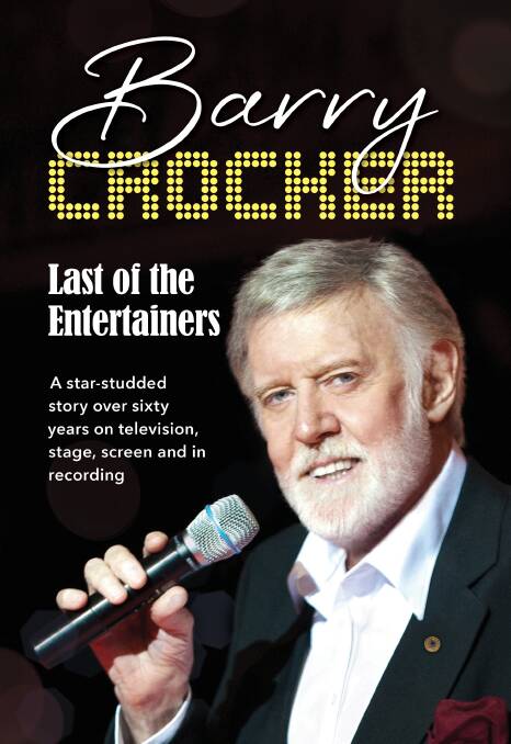 The cover art of Barry Crocker's memoir 'Last of the Entertainers'. Picture supplied